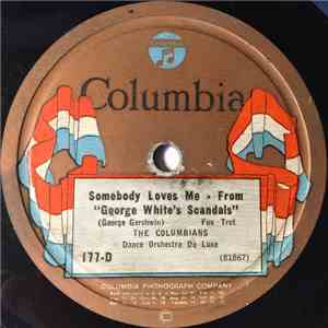 The Columbians (Dance Orchestra Deluxe) - Somebody Loves Me / Lonely Little Melody mp3 album